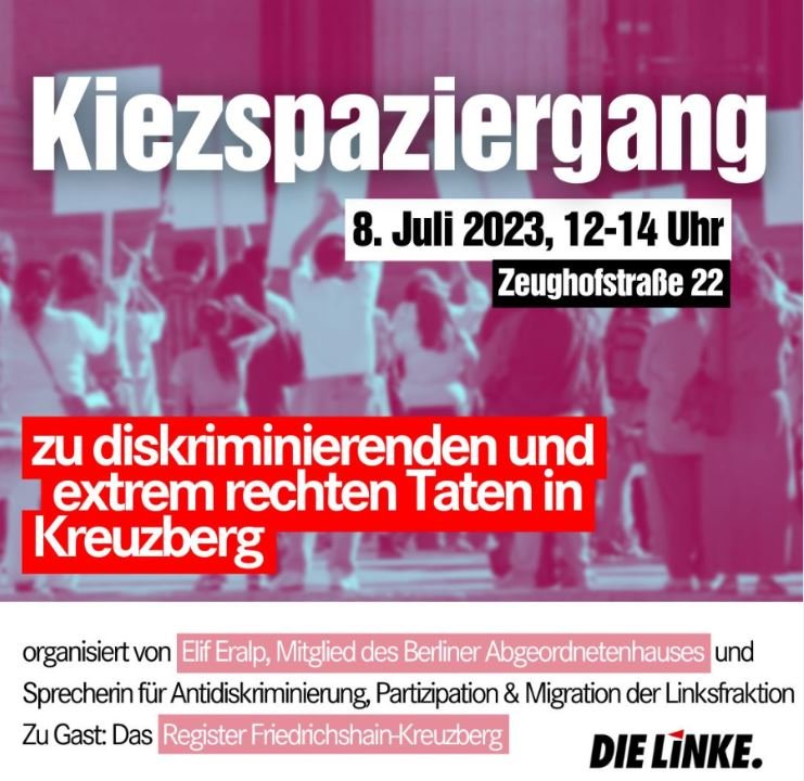 Kiezspaziergang mit Elif Eralp am 08.07.23 durch Kreuzberg zu Orten diskriminierender Vorfälle 12 Uhr