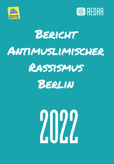 Text auf grünem Untergrund "Bericht Antimuslimischer Rassismus in Berlin 2022"