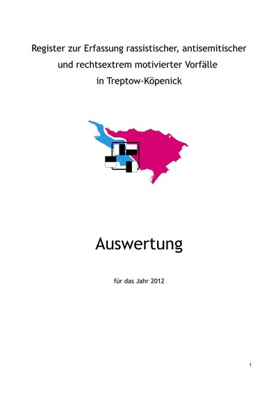 Logo des Register, Text: Register zur Erfassung rassistischer, antisemitischer  und rechtsextrem motivierter Vorfälle in Treptow-Köpenick, Auswertung für das Jahr 2012