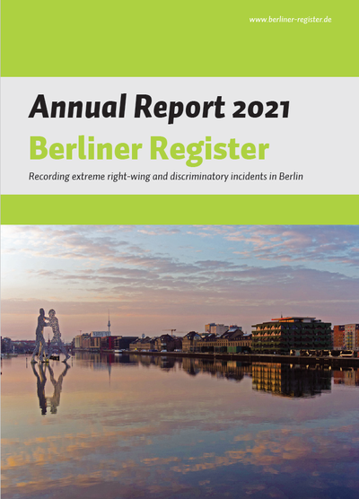 Front page of the brochure "Annual report 2021. Berliner Register Recording extreme right-wing and discriminatory incidents in Berlin"