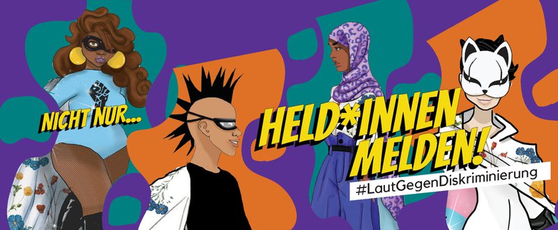 Banner der Kampagne nicht nur... Held*innen melden! #LautGegenDiskriminierung. Zu sehen sind: 4 Menschen im Comic-Stil